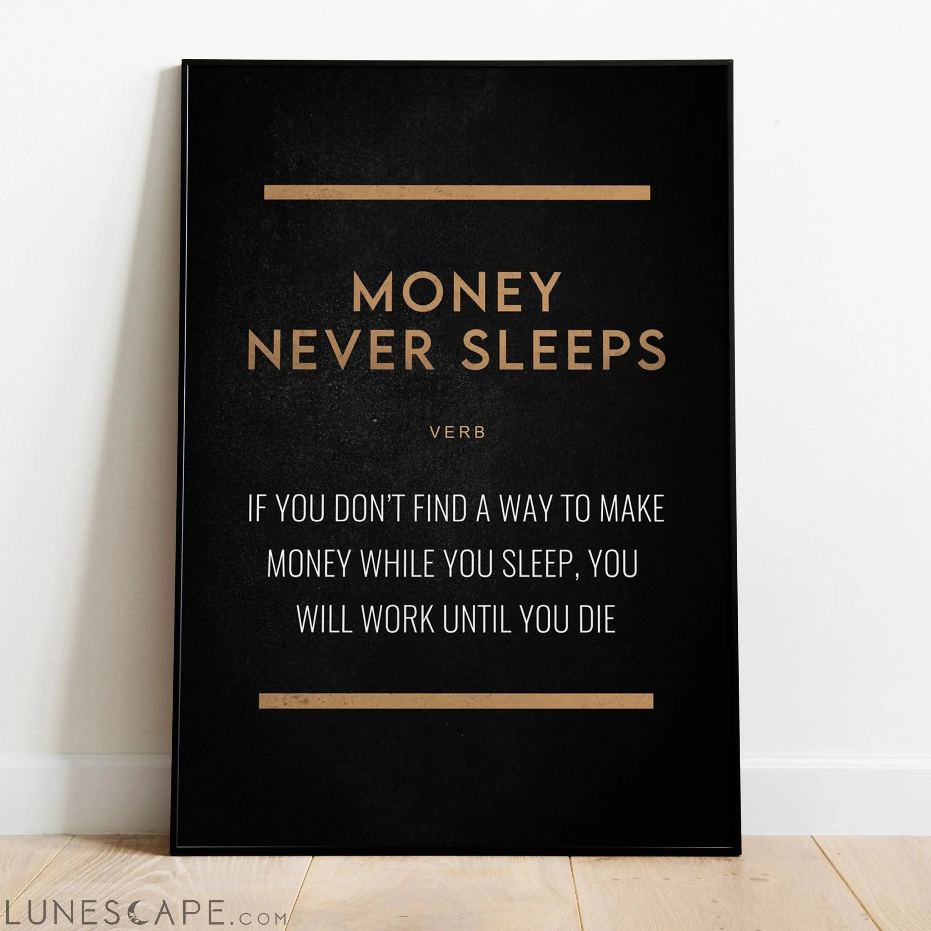 Money Never Sleeps Poster LUNESCAPE