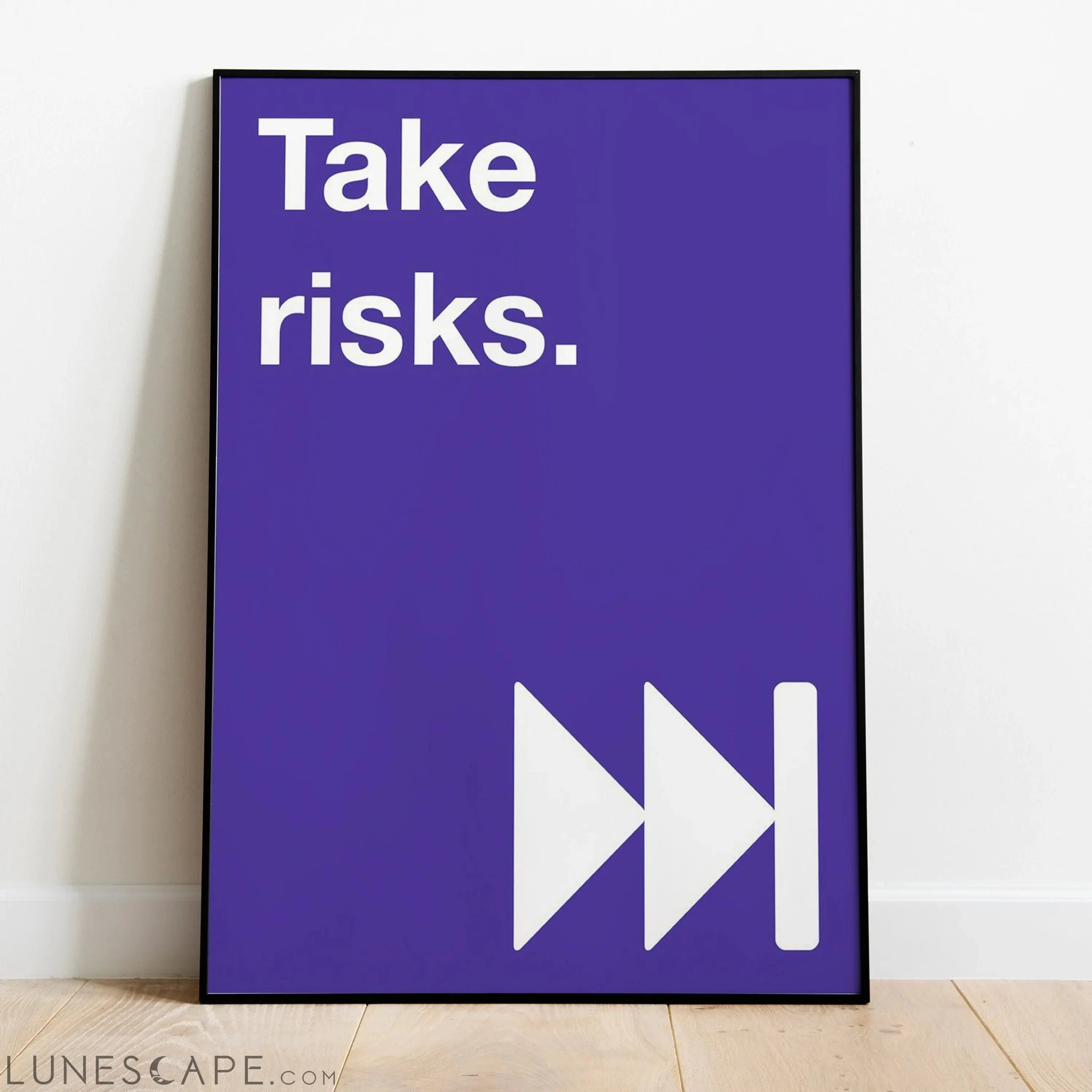 Take Risks Poster LUNESCAPE
