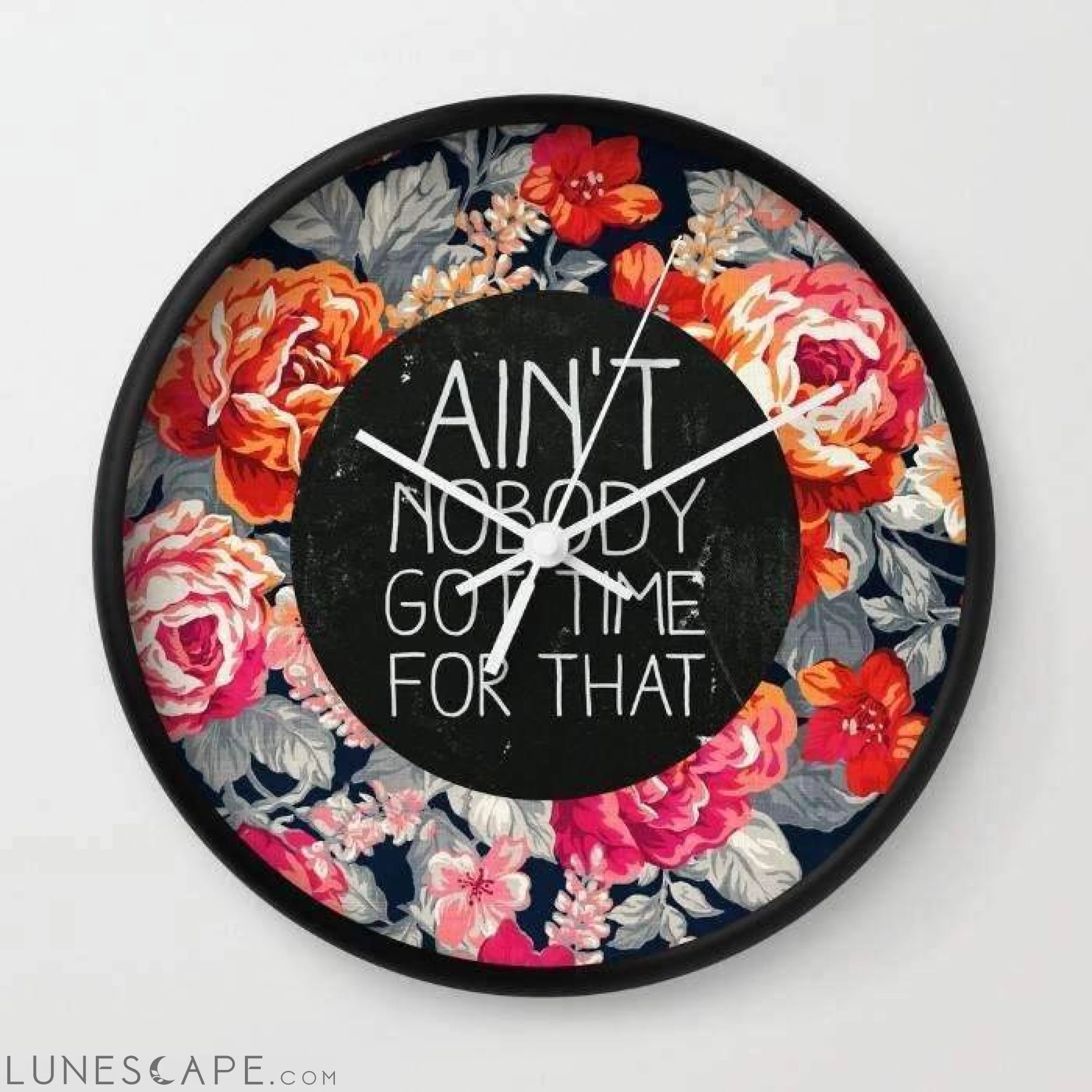 Ain't Nobody Got Time for That Wall Clock LUNESCAPE