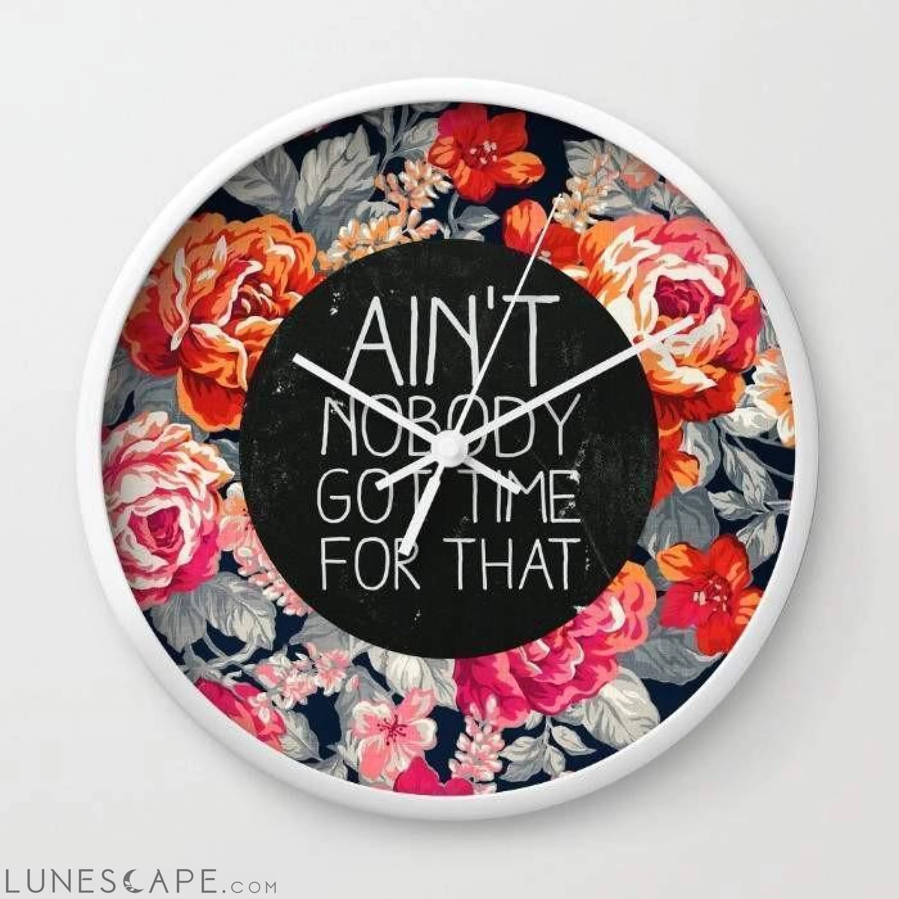 Ain't Nobody Got Time for That Wall Clock LUNESCAPE