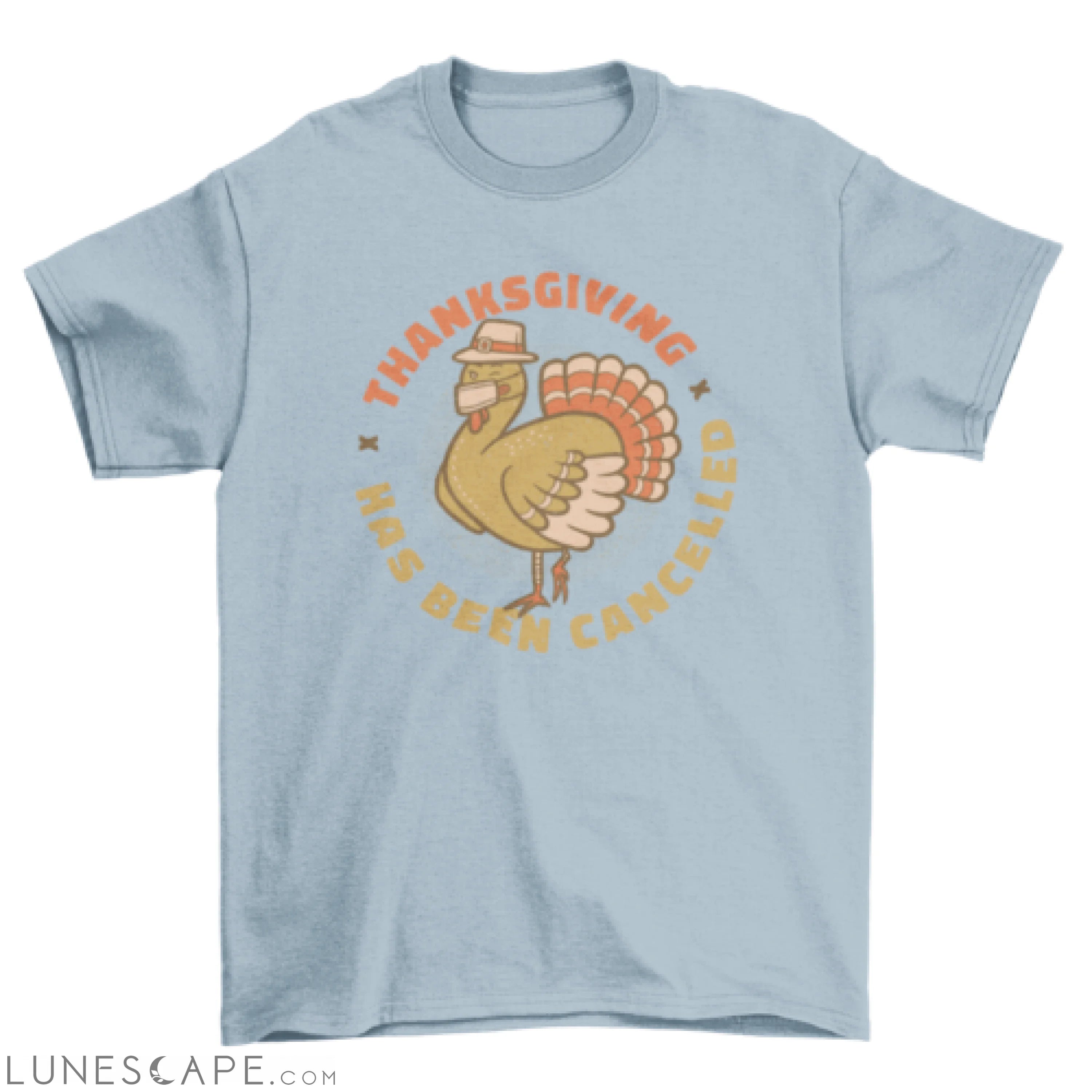 Cancelled thanksgiving t-shirt design LUNESCAPE
