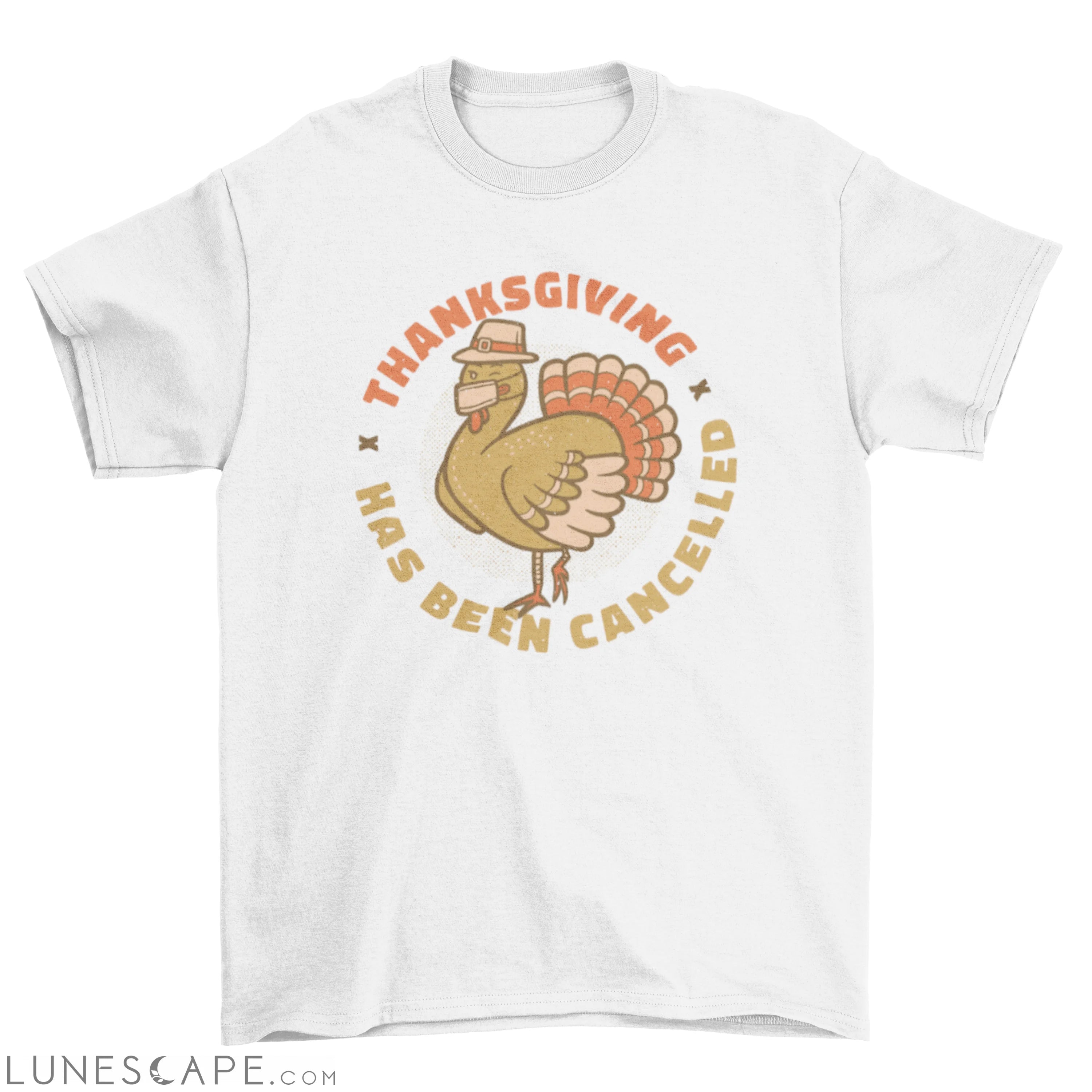Cancelled thanksgiving t-shirt design LUNESCAPE