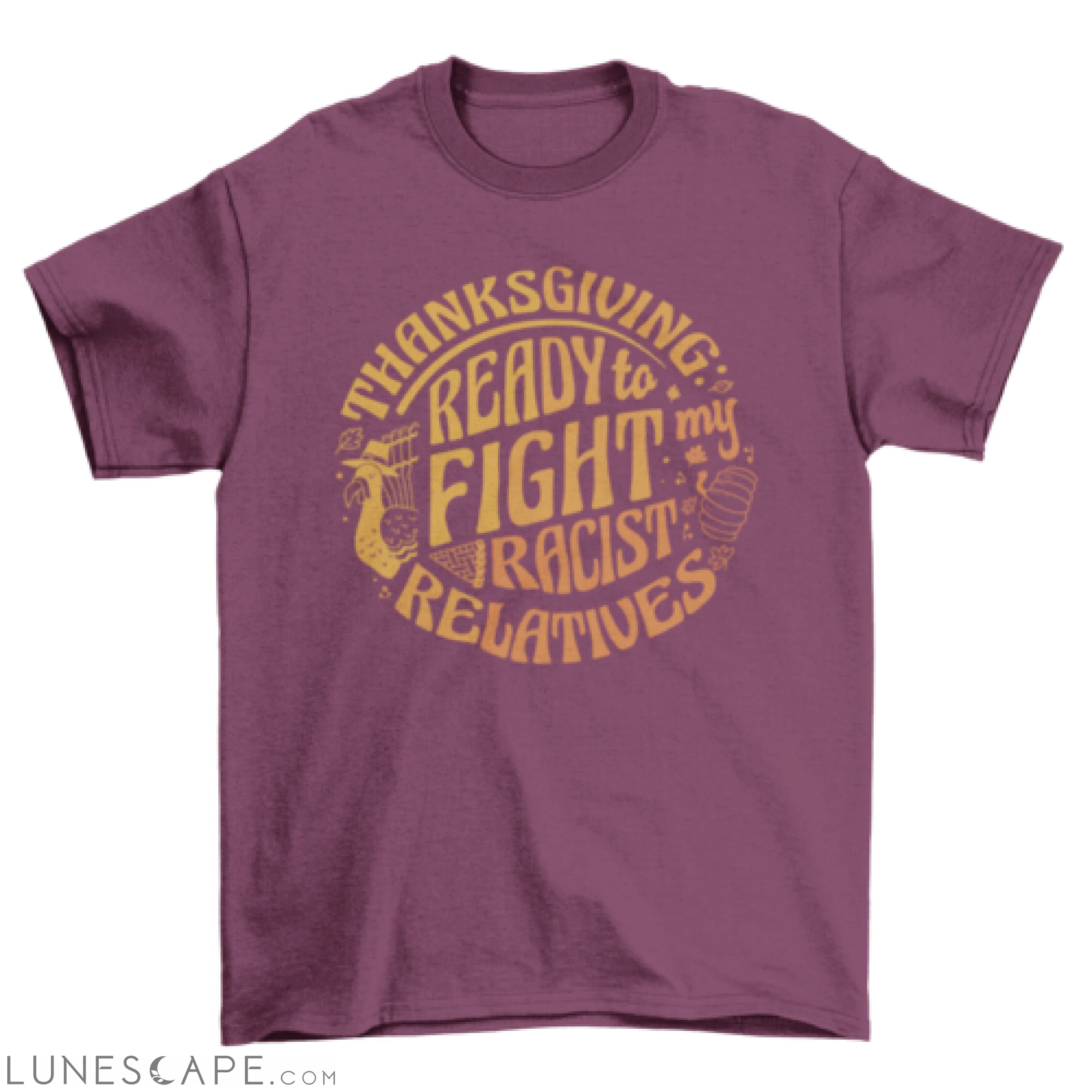 Cool anti-thanksgiving quote t-shirt LUNESCAPE