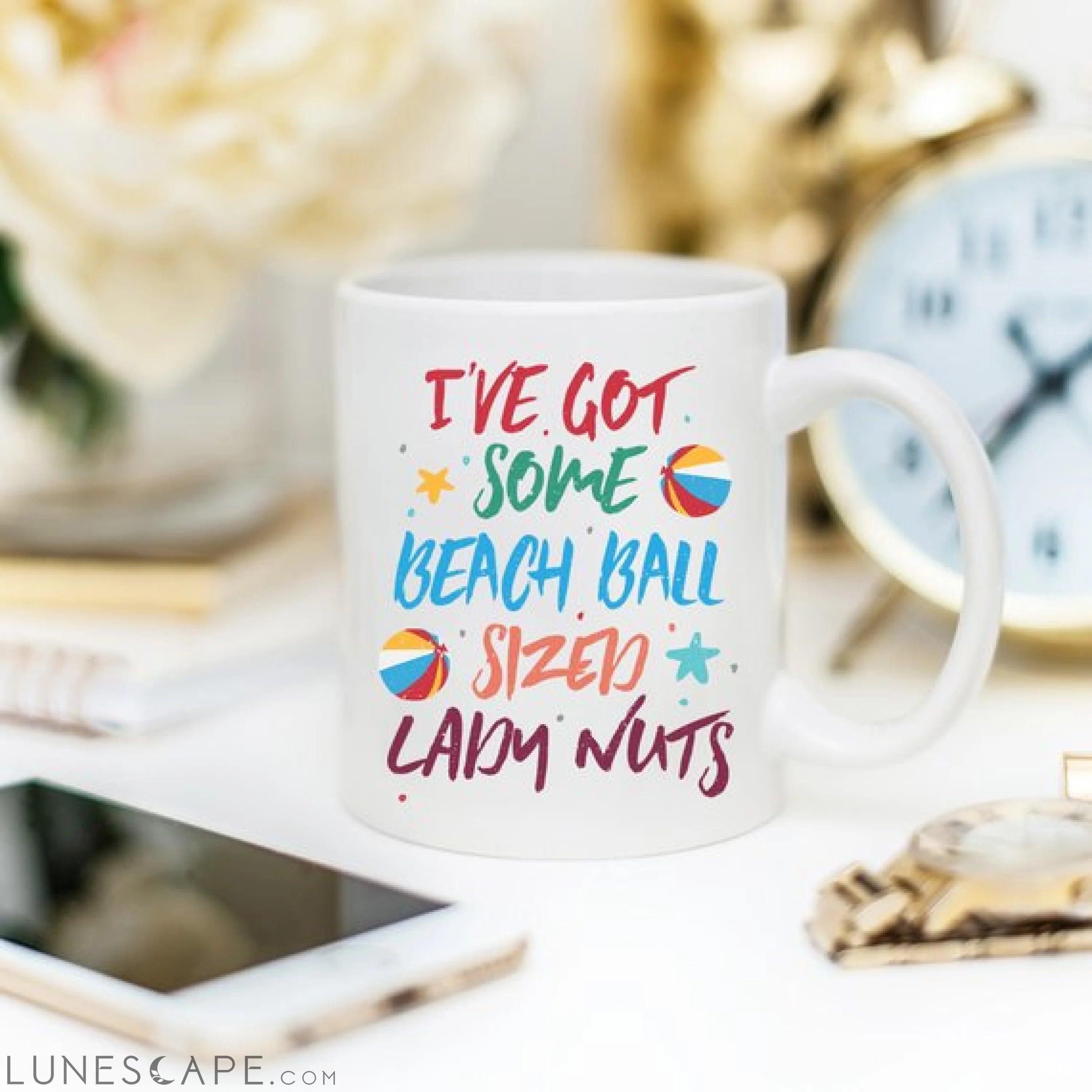 I've Some Got Beach Ball Sized Lady Nuts Mug, LUNESCAPE
