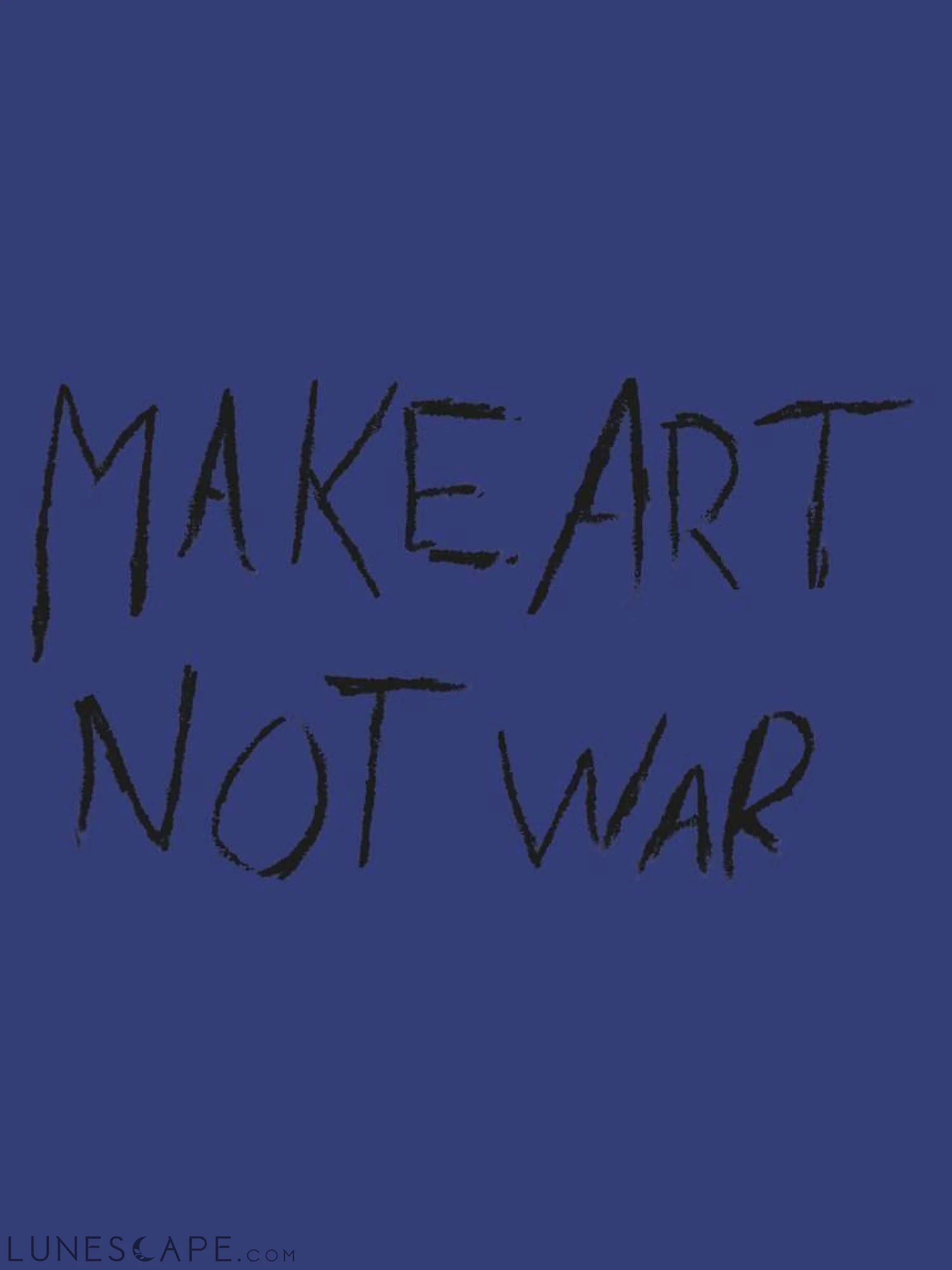 Make Art Not War Hooded Sweatshirt LUNESCAPE
