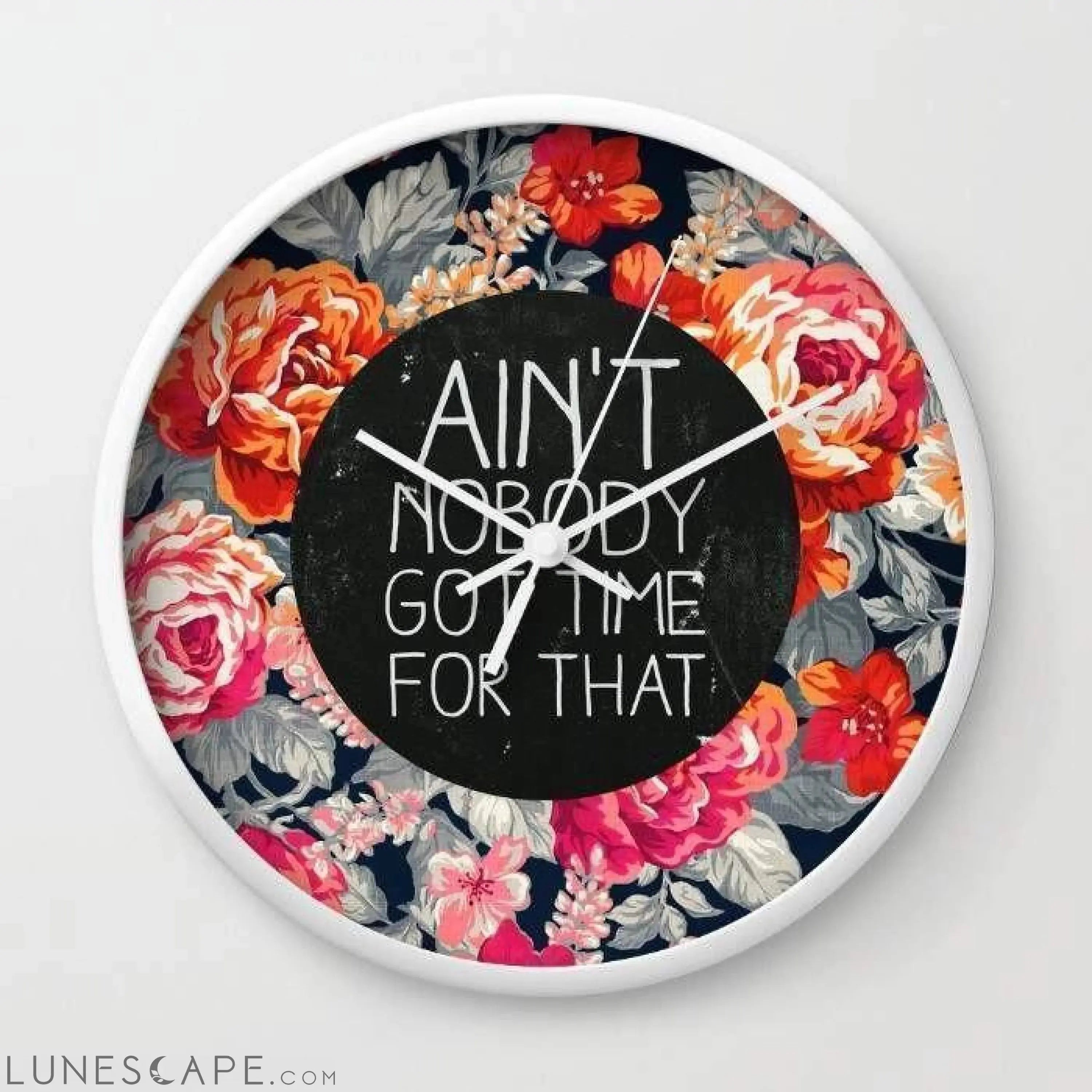 Ain't Nobody Got Time For That  Wall clock LUNESCAPE