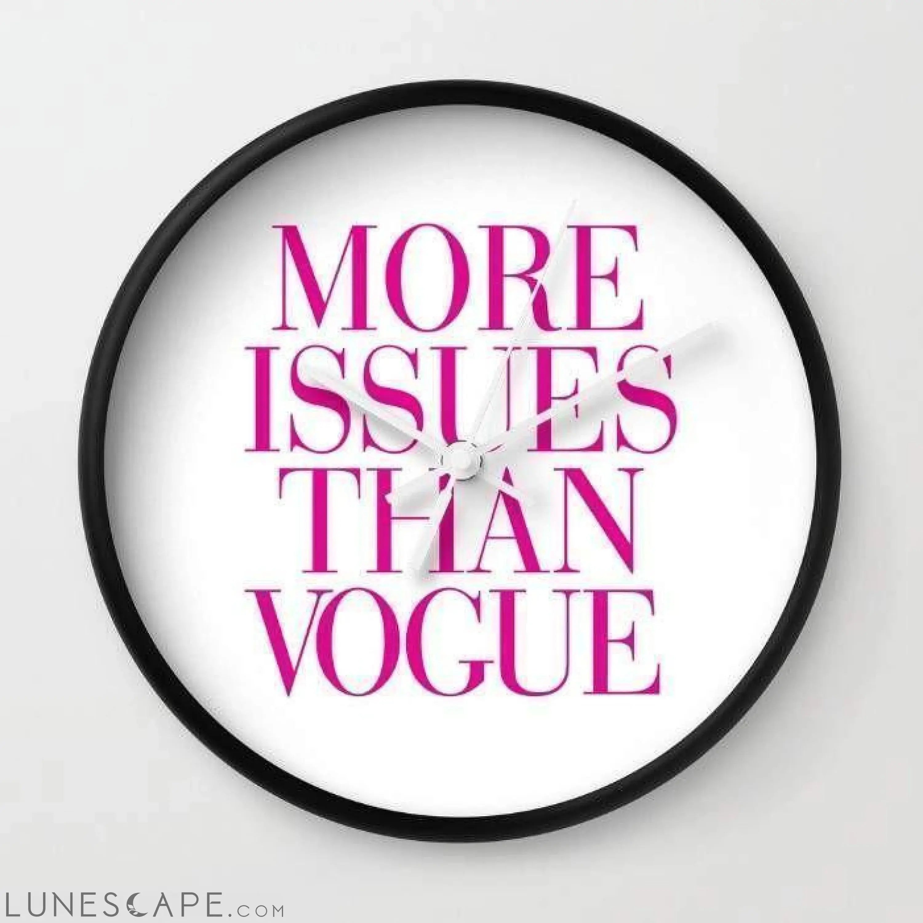 More Issues than Vogue  Wall clock LUNESCAPE