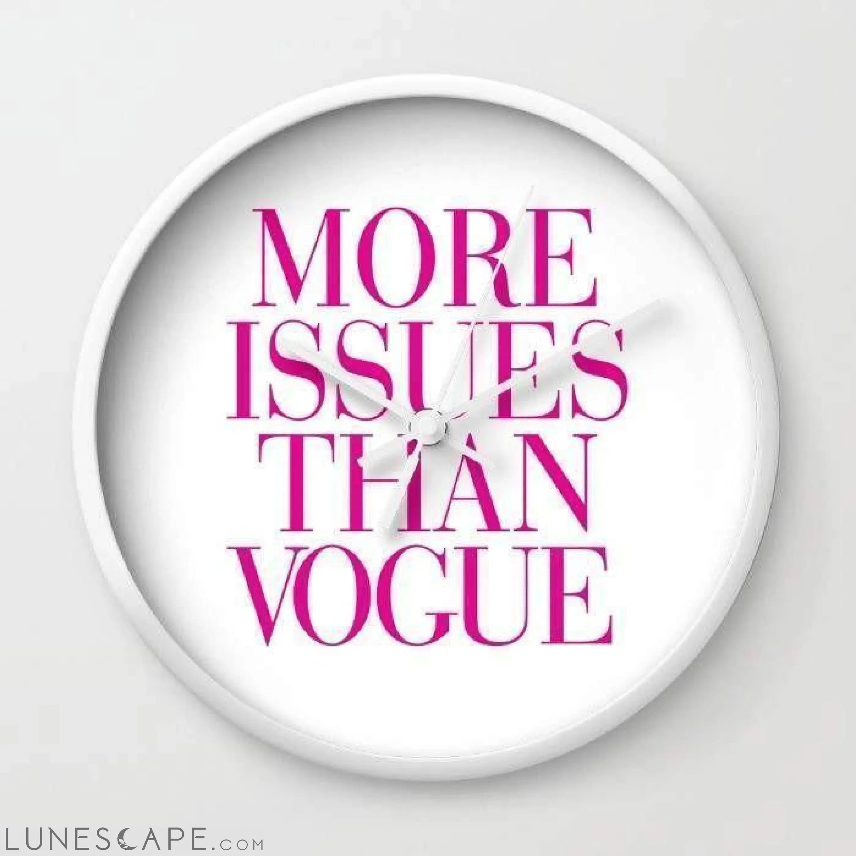 More Issues than Vogue  Wall clock LUNESCAPE