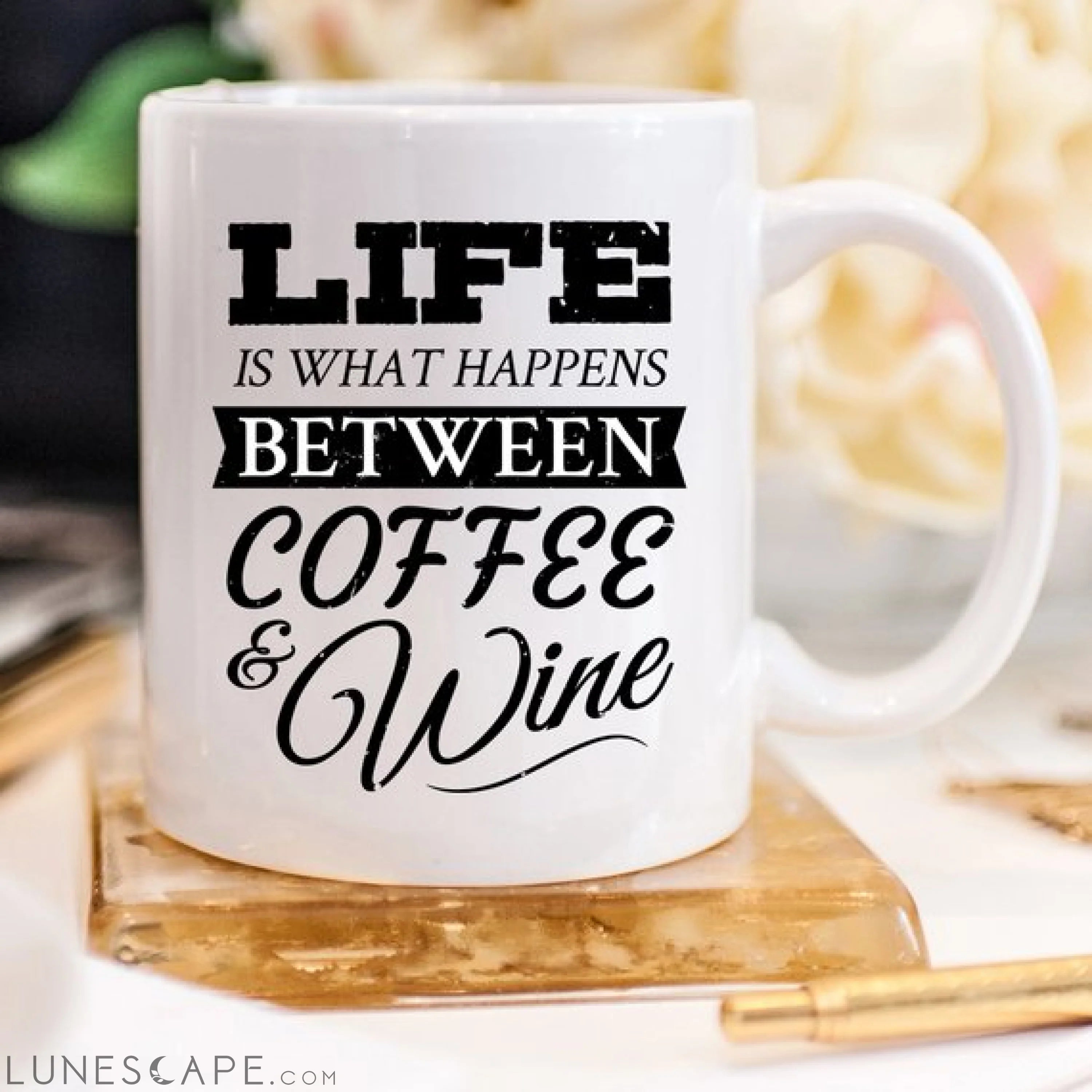 Funny Coffee Mug, Life Is What Happens Between LUNESCAPE
