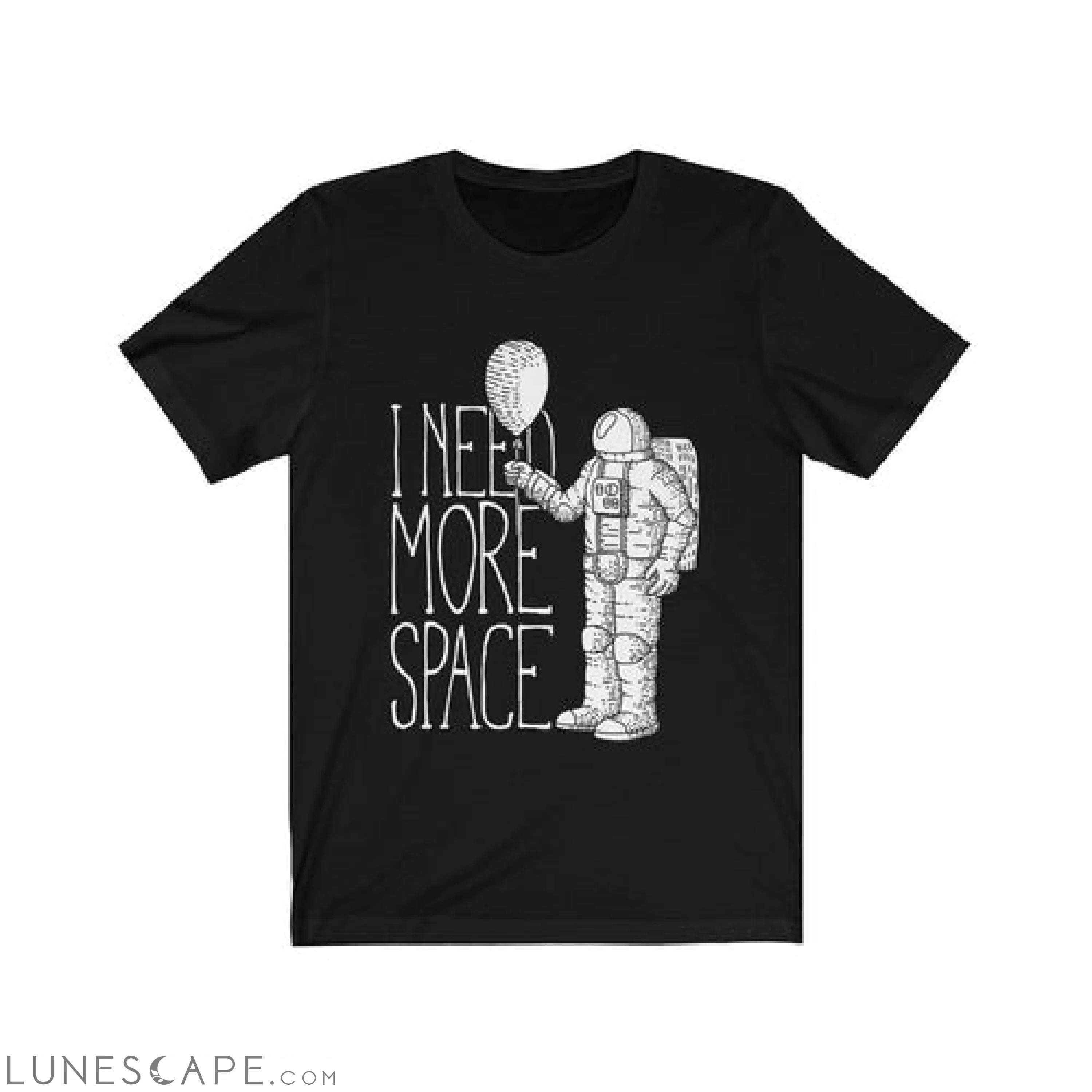 I Need More Space Tee - Black LUNESCAPE