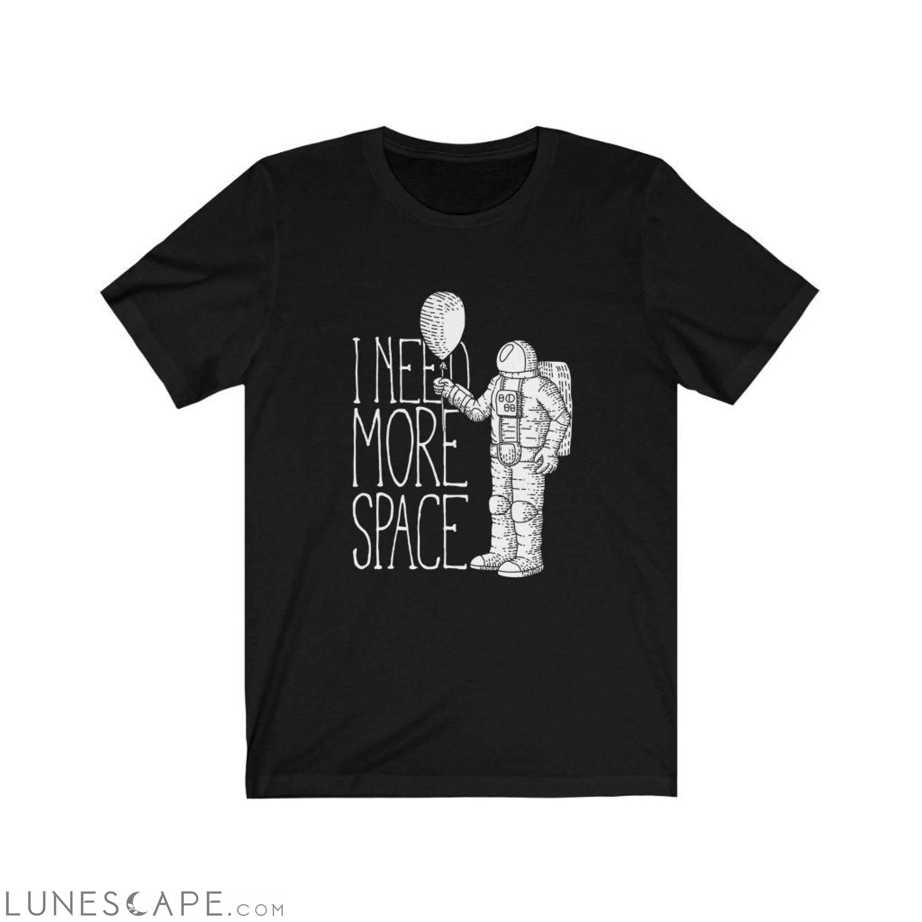 I Need More Space Tee - Black LUNESCAPE