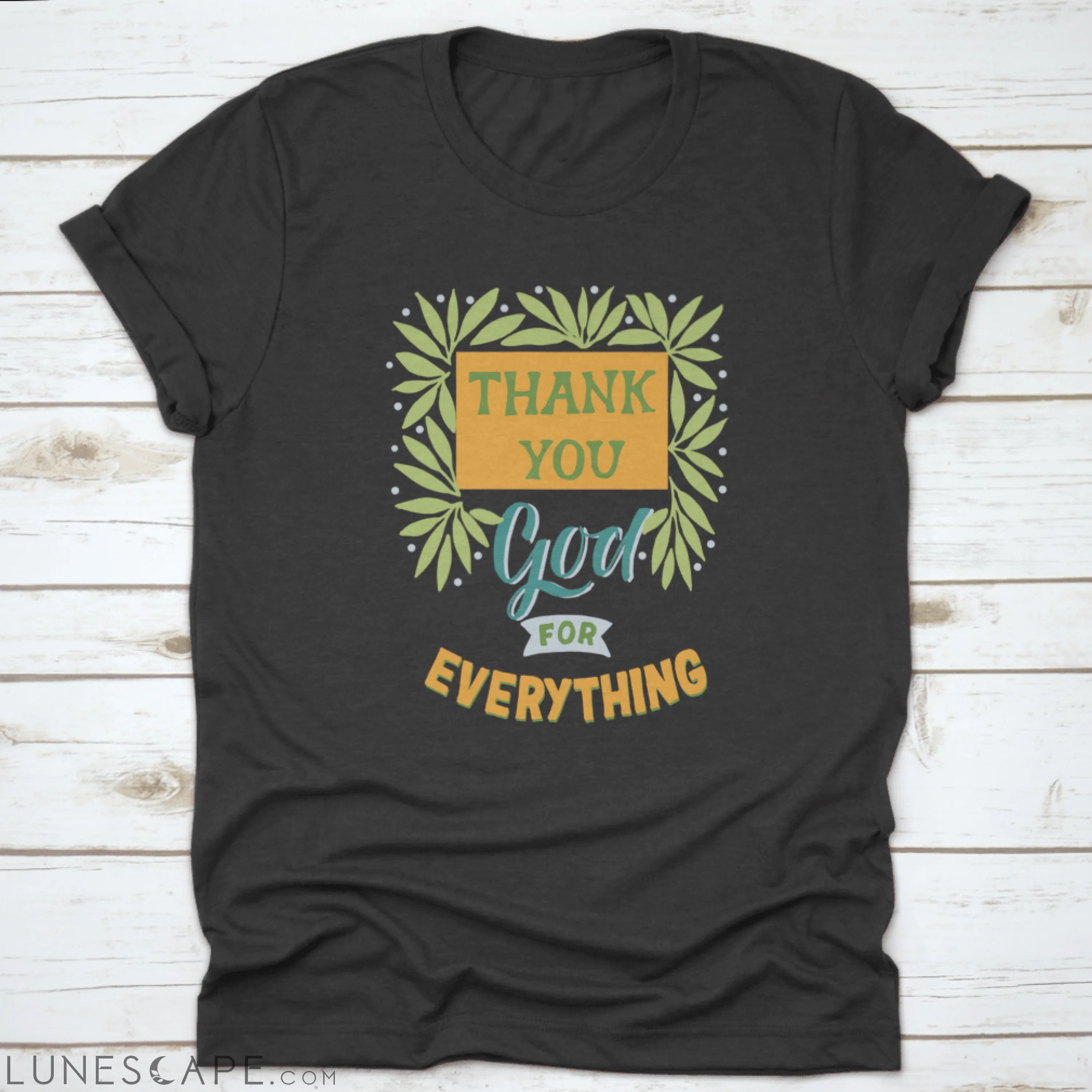 Thank You God For Everything Modern Background. Poster. T-Shirt Print. LUNESCAPE